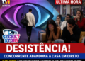 Última hora: Desistência na casa